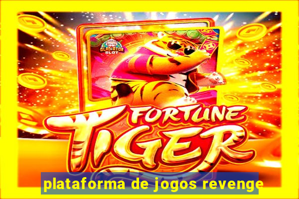 plataforma de jogos revenge